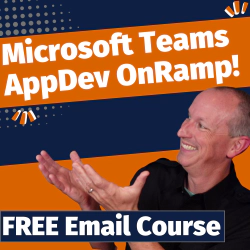 Microsoft Teams App Development OnRamp - FREE Email Course