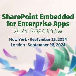 SharePoint Embedded September 2024 Roadshow - New York & London