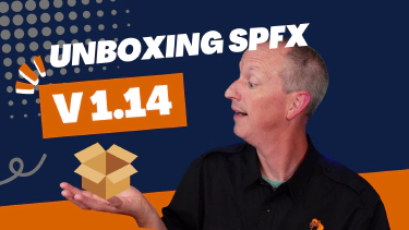 SharePoint Framework v1.14 - What’s in the latest Update of SPFx?