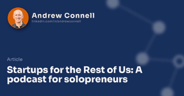 Startups for the Rest of Us: A podcast for solopreneurs