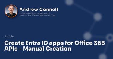 Create Entra ID apps for Office 365 APIs - Manual Creation