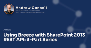 Using Breeze with SharePoint 2013 REST API: 3-Part Series