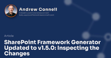 SharePoint Framework Generator Updated to v1.5.0: Inspecting the Changes