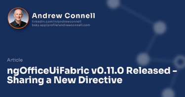 ngOfficeUiFabric v0.11.0 Released - Sharing a New Directive