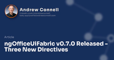 ngOfficeUiFabric v0.7.0 Released - Three New Directives