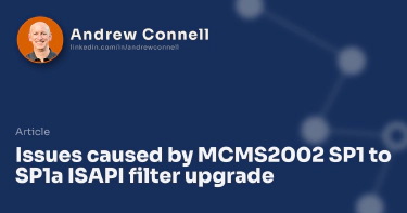 Issues caused by MCMS2002 SP1 to SP1a ISAPI filter upgrade