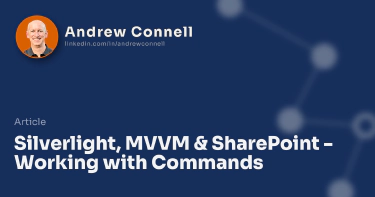 Silverlight, MVVM & SharePoint - Working with Commands