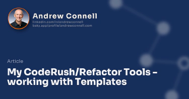 My CodeRush/Refactor Tools - working with Templates