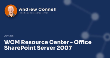 WCM Resource Center - Office SharePoint Server 2007