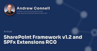 SharePoint Framework v1.2 and SPFx Extensions RC0