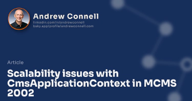 Scalability issues with CmsApplicationContext in MCMS 2002