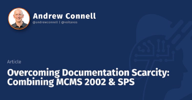 Overcoming Documentation Scarcity: Combining MCMS 2002 & SPS