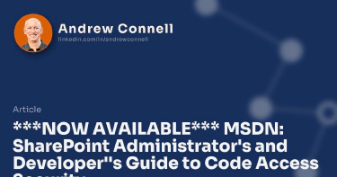 ***NOW AVAILABLE*** MSDN: SharePoint Administrator's and Developer''s Guide to Code Access Security