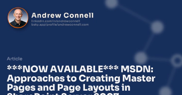 ***NOW AVAILABLE*** MSDN: Approaches to Creating Master Pages and Page Layouts in SharePoint Server 2007