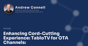 Enhancing Cord-Cutting Experience: TabloTV for OTA Channels: