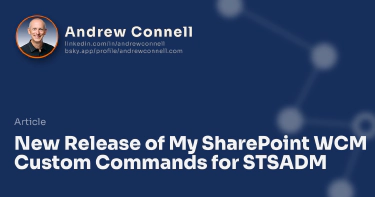 New Release of My SharePoint WCM Custom Commands for STSADM