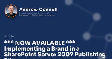 *** NOW AVAILABLE *** Implementing a Brand in a SharePoint Server 2007 Publishing Site