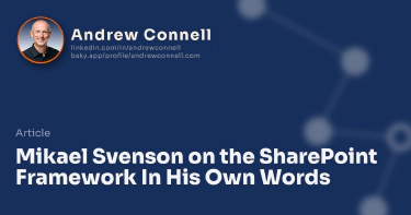 Mikael Svenson on the SharePoint Framework In His Own Words