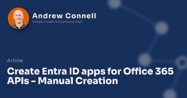 Create Entra ID apps for Office 365 APIs - Manual Creation