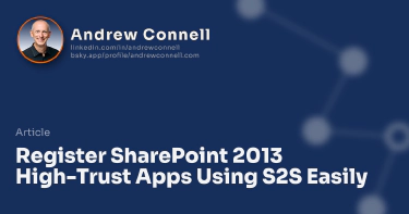 Register SharePoint 2013 High-Trust Apps Using S2S Easily