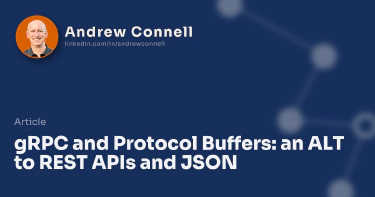 gRPC and Protocol Buffers: an ALT to REST APIs and JSON