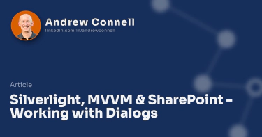 Silverlight, MVVM & SharePoint - Working with Dialogs