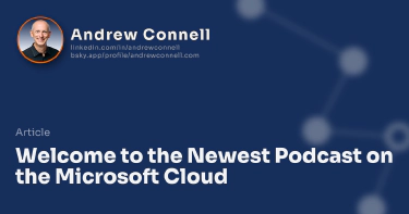 Welcome to the Newest Podcast on the Microsoft Cloud