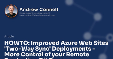 HOWTO: Improved Azure Web Sites 'Two-Way Sync' Deployments - More Control of your Remote Production Git Repo