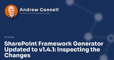 SharePoint Framework Generator Updated to v1.4.1: Inspecting the Changes