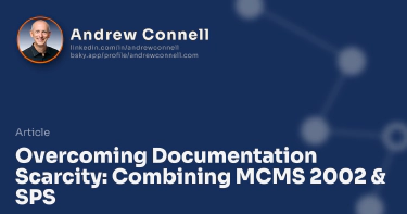 Overcoming Documentation Scarcity: Combining MCMS 2002 & SPS