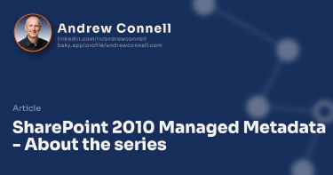 SharePoint 2010 Managed Metadata - About the series