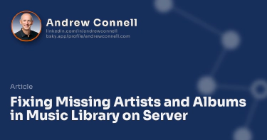 Fixing Missing Artists and Albums in Music Library on Server