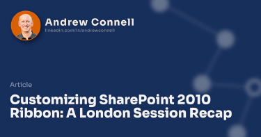 Customizing SharePoint 2010 Ribbon: A London Session Recap