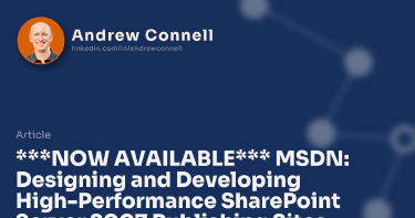 ***NOW AVAILABLE*** MSDN: Designing and Developing High-Performance SharePoint Server 2007 Publishing Sites