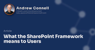 What the SharePoint Framework means to Users