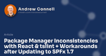 Package Manager Inconsistencies with React & tslint + Workarounds after Updating to SPFx 1.7