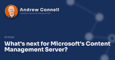 What's next for Microsoft's Content Management Server?