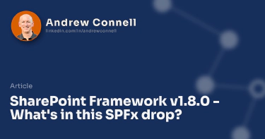 SharePoint Framework v1.8.0 - What's in this SPFx drop?