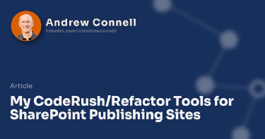 My CodeRush/Refactor Tools for SharePoint Publishing Sites