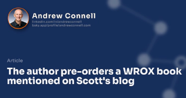 The author pre-orders a WROX book mentioned on Scott's blog