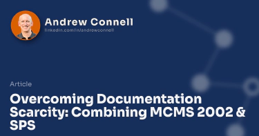 Overcoming Documentation Scarcity: Combining MCMS 2002 & SPS