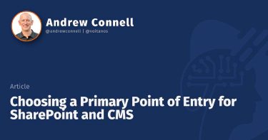 Choosing a Primary Point of Entry for SharePoint and CMS