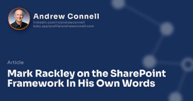 Mark Rackley on the SharePoint Framework In His Own Words