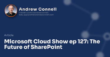 Microsoft Cloud Show ep 127: The Future of SharePoint