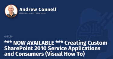 *** NOW AVAILABLE *** Creating Custom SharePoint 2010 Service Applications and Consumers (Visual How To)