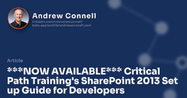 ***NOW AVAILABLE*** Critical Path Training's SharePoint 2013 Set up Guide for Developers