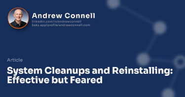 System Cleanups and Reinstalling: Effective but Feared