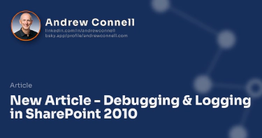 New Article - Debugging & Logging in SharePoint 2010