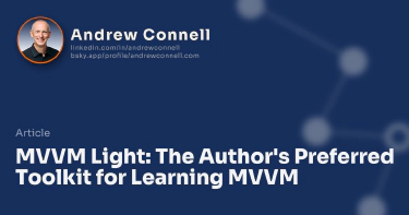 MVVM Light: The Author's Preferred Toolkit for Learning MVVM