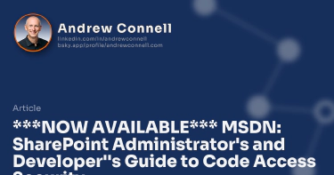 ***NOW AVAILABLE*** MSDN: SharePoint Administrator's and Developer''s Guide to Code Access Security